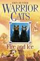 Fire and Ice: Warrior Cats vol 2