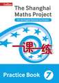 Shanghai Maths - The Shanghai Maths Project Practice Book Year 7: For the English National Curriculum