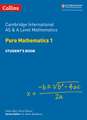 Cambridge International as and a Level Mathematics Pure Mathematics 1 Student Book