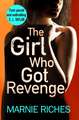 Riches, M: The Girl Who Got Revenge