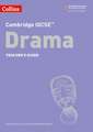 Cambridge IGCSE(TM) Drama Teacher's Guide