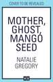 MOTHER GHOST MANGO SEED HB