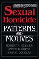 Sexual Homicide: Patterns and Motives