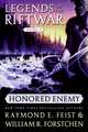 Honored Enemy: Legends of the Riftwar, Book 1