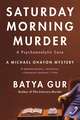 The Saturday Morning Murder: A Psychoanalytic Case