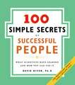 100 Simple Secrets of Successful People, The: What Scientists Have Learned and How You Can Use It