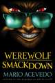 Werewolf Smackdown: A Novel