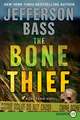 The Bone Thief: A Body Farm Novel