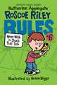 Roscoe Riley Rules #6: Never Walk in Shoes That Talk