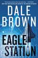 Eagle Station: A Novel