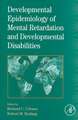 International Review of Research in Mental Retardation: Developmental Epidemiology of Mental Retardation and Developmental Disabilities