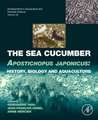 The Sea Cucumber Apostichopus japonicus: History, Biology and Aquaculture