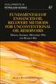 Fundamentals of Enhanced Oil Recovery Methods for Unconventional Oil Reservoirs