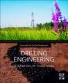 DRILLING ENGINEERING: TOWARDS ACHIEVING TOTAL SUSTAINABILITY