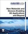 New Materials and Devices Enabling 5G Applications and Beyond