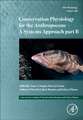 Conservation Physiology for the Anthropocene - Issues and Applications