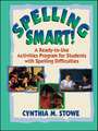 Spelling Smart – A Ready–To–Use Activities Program for Students With Spelling Difficulties