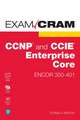 CCNP and CCIE Enterprise Core ENCOR 350-401 Exam Cram