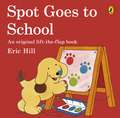 Spot Goes to School