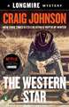 The Western Star: A Longmire Mystery