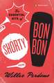 The Essential Hits of Shorty Bon Bon