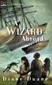 A Wizard Abroad: The Fourth Book in the Young Wizards Series