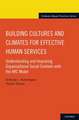 Building Cultures and Climates for Effective Human Services: Understanding and Improving Organizational Social Contexts with the ARC Model