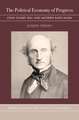 The Political Economy of Progress: John Stuart Mill and Modern Radicalism