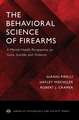 The Behavioral Science of Firearms: Implications for Mental Health, Law and Policy