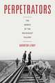 Perpetrators: The World of the Holocaust Killers