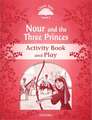 Classic Tales: Level 2: Nour and the Three Princes Activity Book & Play