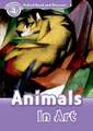 Oxford Read and Discover: Level 4: Animals in Art