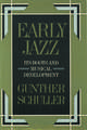 Early Jazz: Its Roots and Musical Development