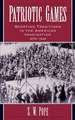 Patriotic Games: Sporting Traditions in the American Imagination, 1876-1926