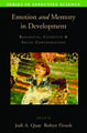 Emotion in Memory and Development: Biological, Cognitive, and Social Considerations