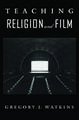 Teaching Religion and Film