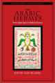 The Arabic Hermes: From Pagan Sage to Prophet of Science