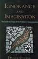 Ignorance and Imagination: The Epistemic Origin of the Problem of Consciousness