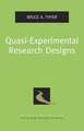 Quasi-Experimental Research Designs