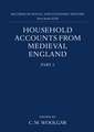 Household Accounts from Medieval England: Part 2: Diet Accounts (ii), Cash, Corn and Stock Accounts, Wardrobe Accounts, Catalogue