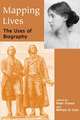 Mapping Lives: The Uses of Biography