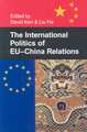 The International Politics of EU-China Relations