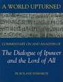 A World Upturned: Commentary on and Analysis of The Dialogue of Ipuwer and the Lord of All