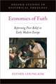 Economics of Faith: Reforming Poverty in Early Modern Europe