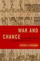 War and Chance: Assessing Uncertainty in International Politics