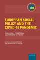 European Social Policy and the COVID-19 Pandemic: Challenges to National Welfare and EU Policy