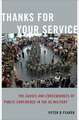 Thanks for Your Service: The Causes and Consequences of Public Confidence in the US Military