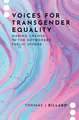 Voices for Transgender Equality: Making Change in the Networked Public Sphere