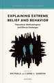Explaining Extreme Belief and Behavior: Theoretical, Methodological, and Ethical Challenges