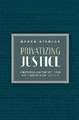 Privatizing Justice: Arbitration and the Decline of Public Governance in the U.S.